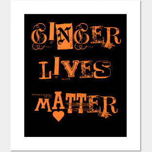 Ginger lives matter Posters and Art